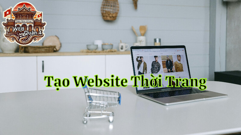 Cách Tạo Website Thời Trang Đẹp Tại Web Quận 4