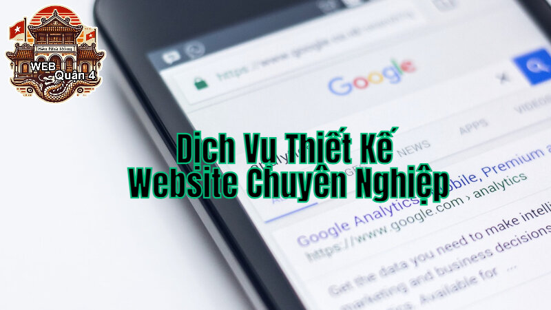 Dịch Vụ Thiết Kế Website Chuyên Nghiệp Tại Web Quận 4