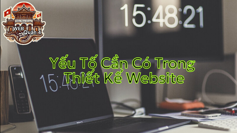 Những Yếu Tố Cần Có Trong Thiết Kế Website